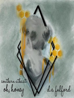 cover image of southern atheist. oh, honey